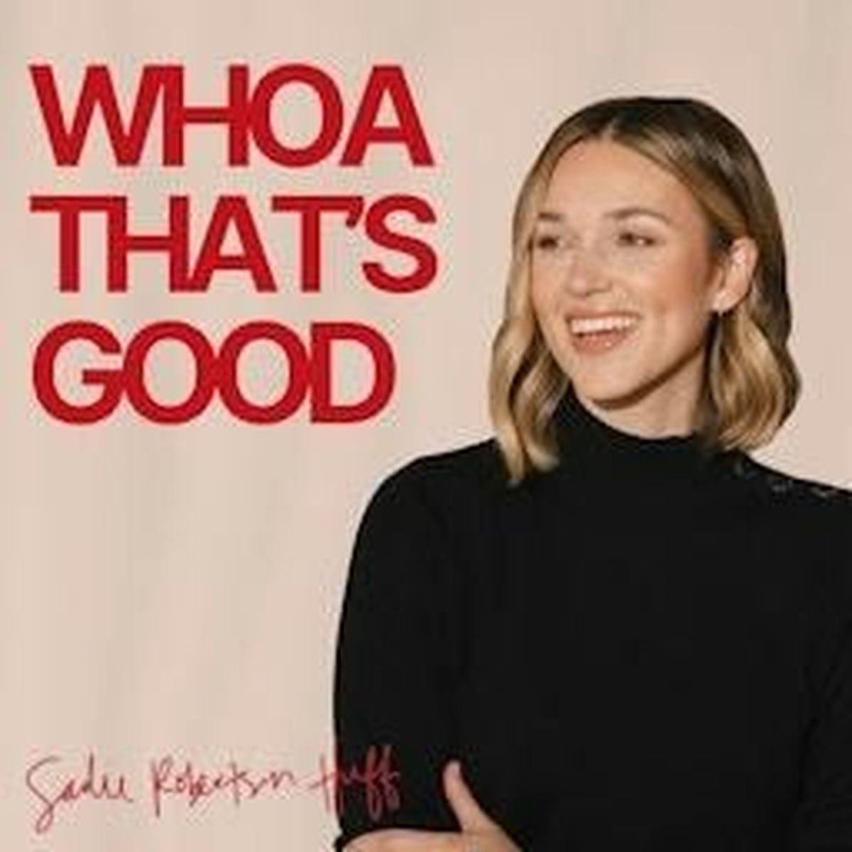 Show cover of WHOA That's Good Podcast
