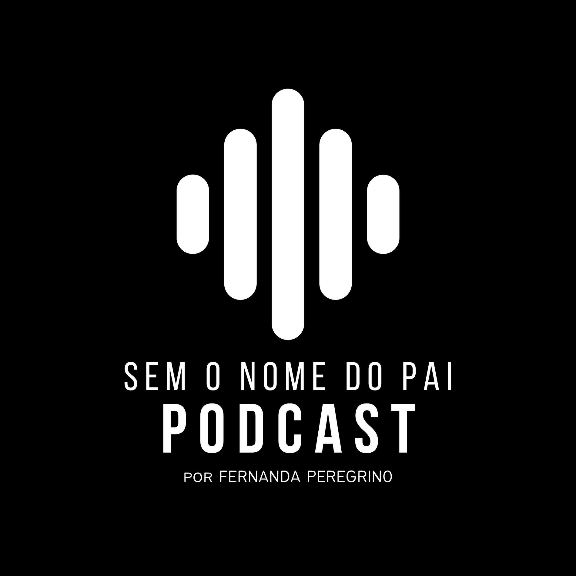 Show cover of SEM O NOME DO PAI podcast
