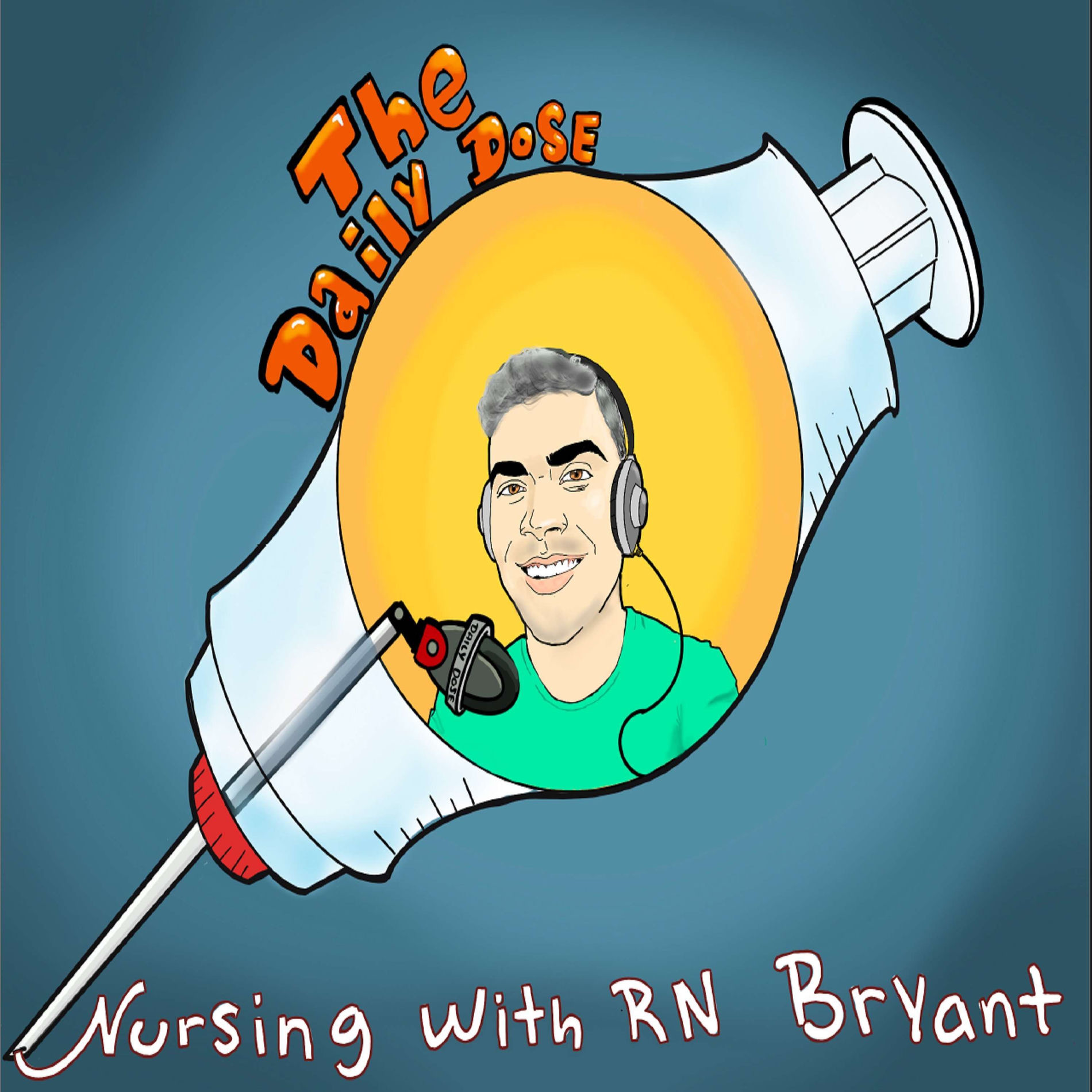 Show cover of The Daily Dose: Nursing with RN Bryant