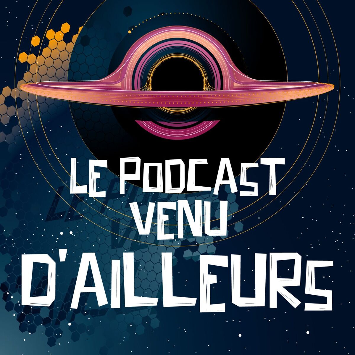Show cover of Le Podcast Venu d'Ailleurs