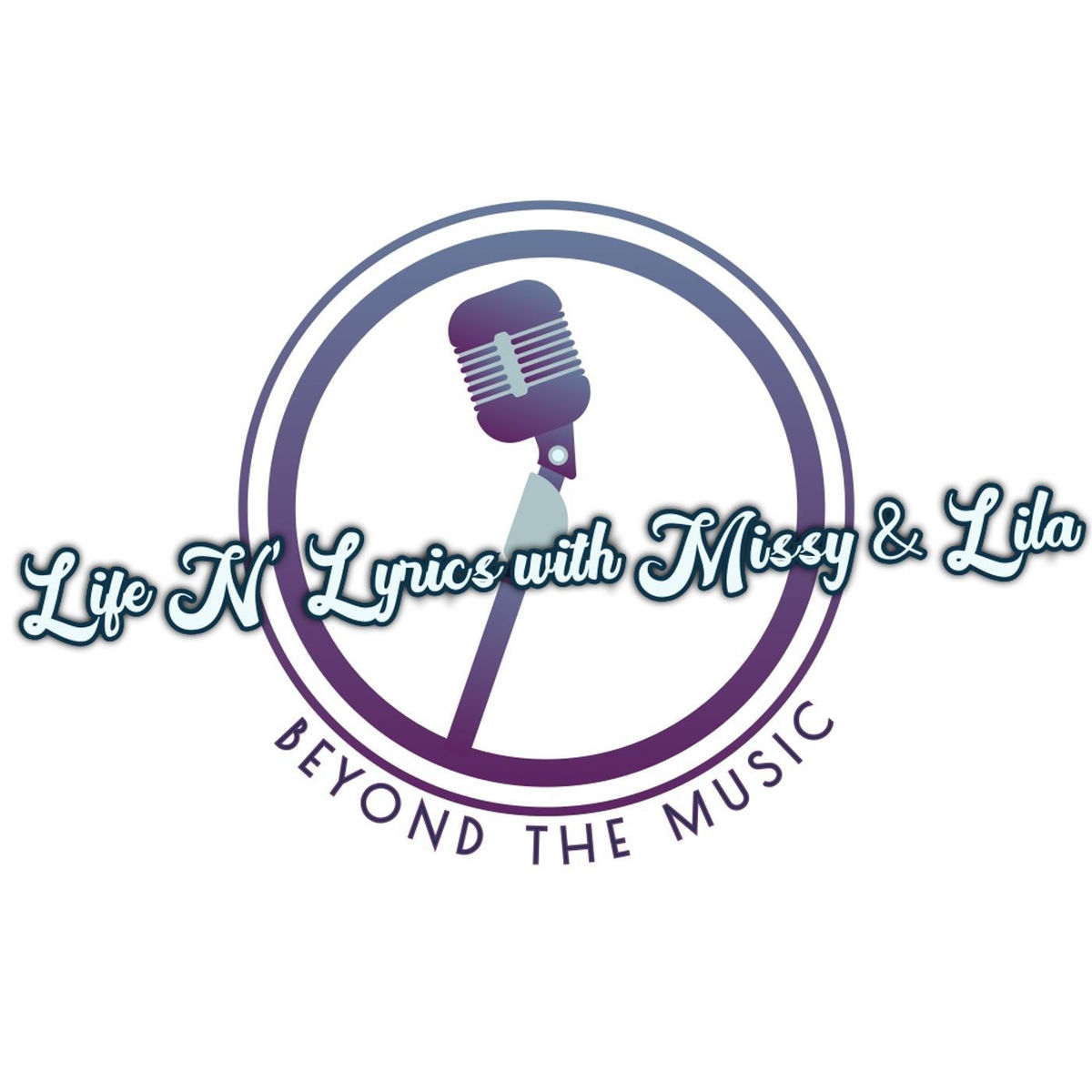 Show cover of Life N' Lyrics with Missy and Lila